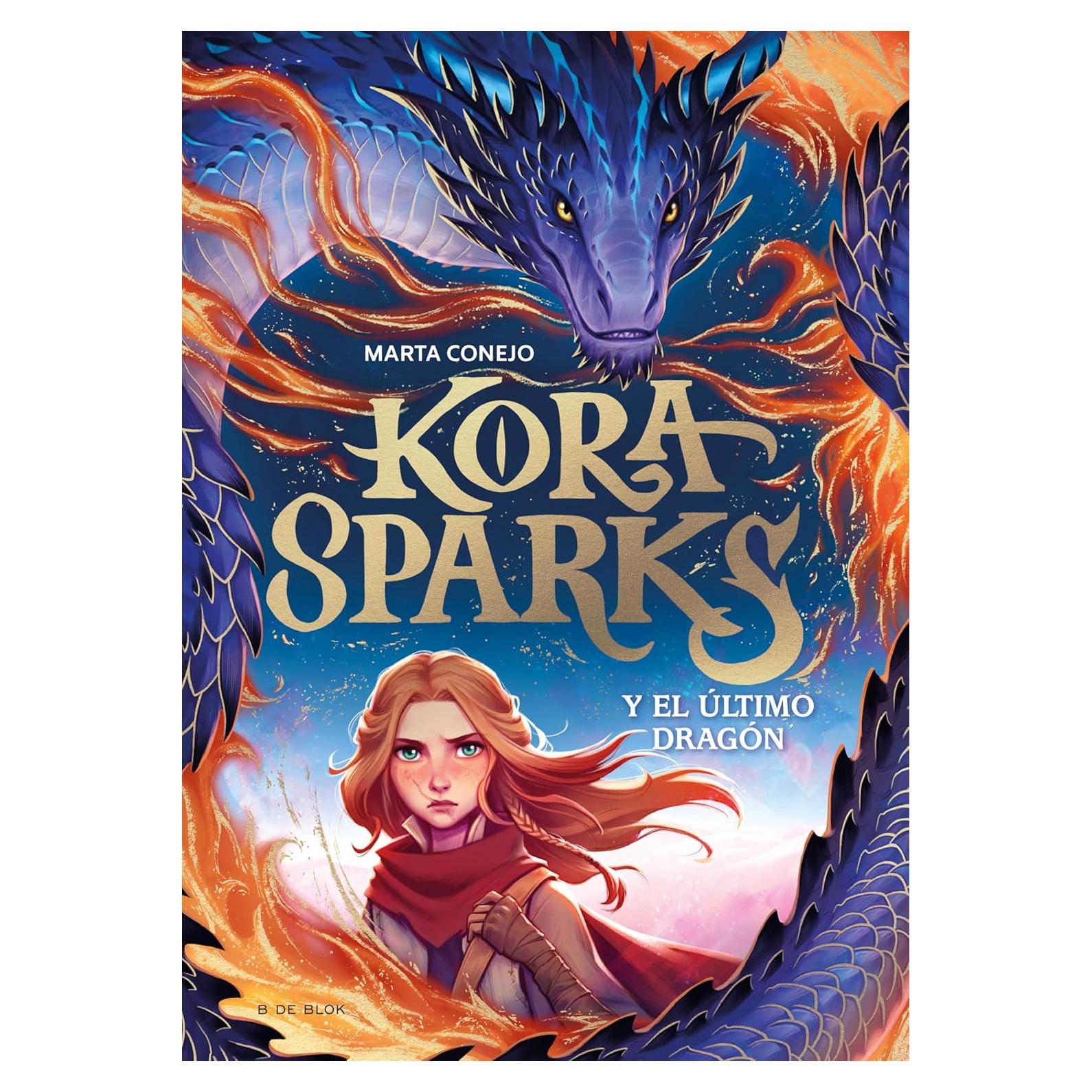 Kora Sparks y el último dragón / Kora Sparks and the Last Dragon (Spanish Edition)
