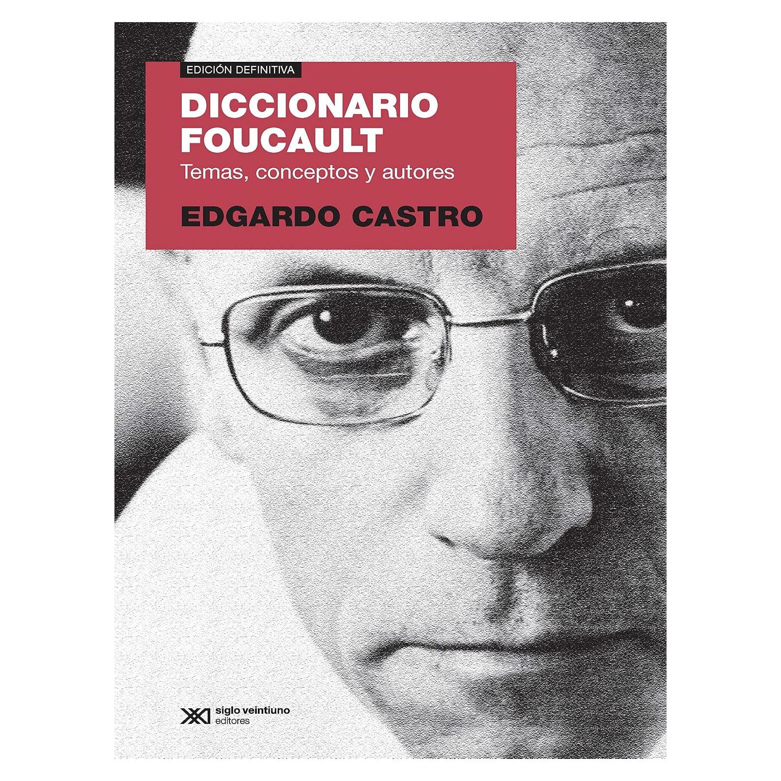 Diccionario foucault temas, conceptos y autores (Spanish Edition)