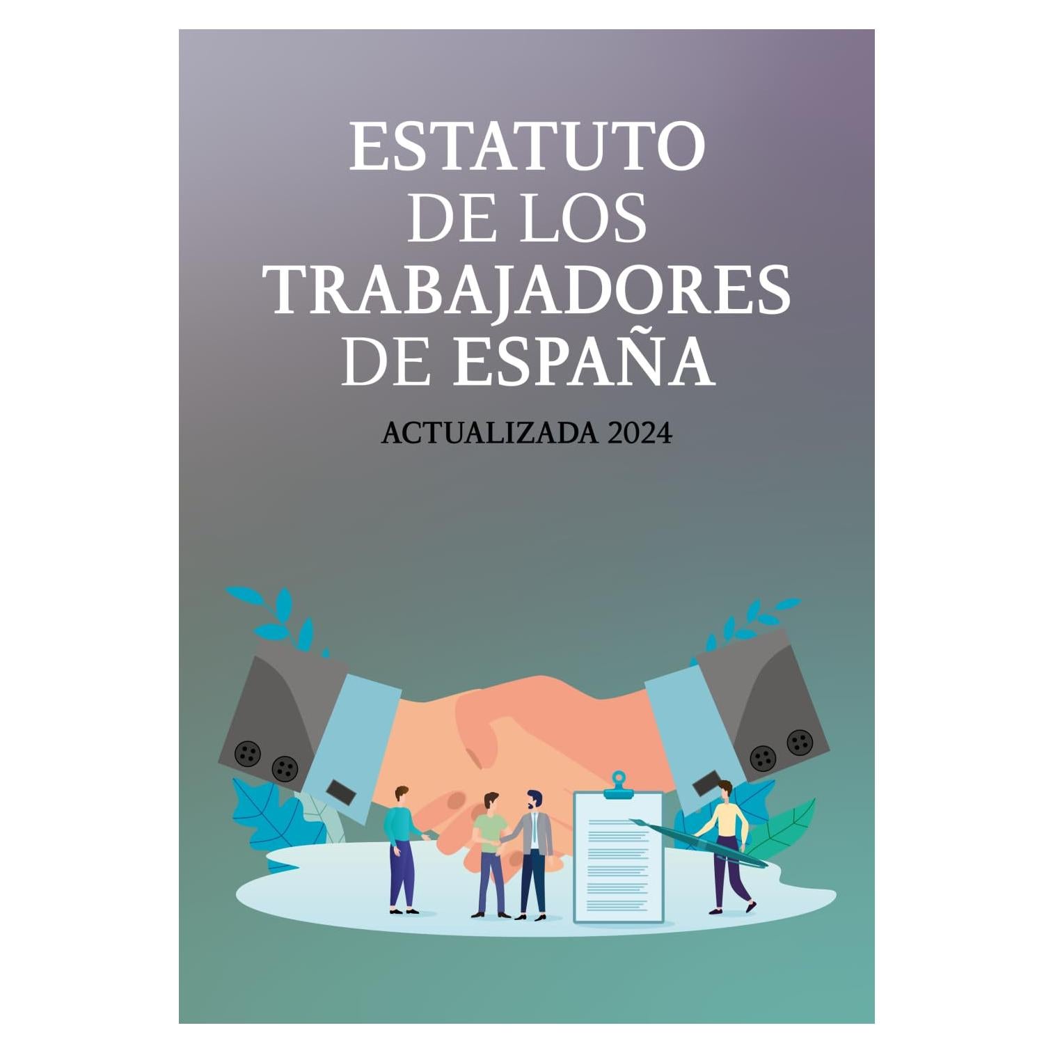 ESTATUTO DE LOS TRABAJADORES DE ESPAÑA: EDICIÓN ACTUALIZADA PARA OPOSITORES, ESTUDIANTES Y PROFESIONALES DEL DERECHO (Spanish Edition)