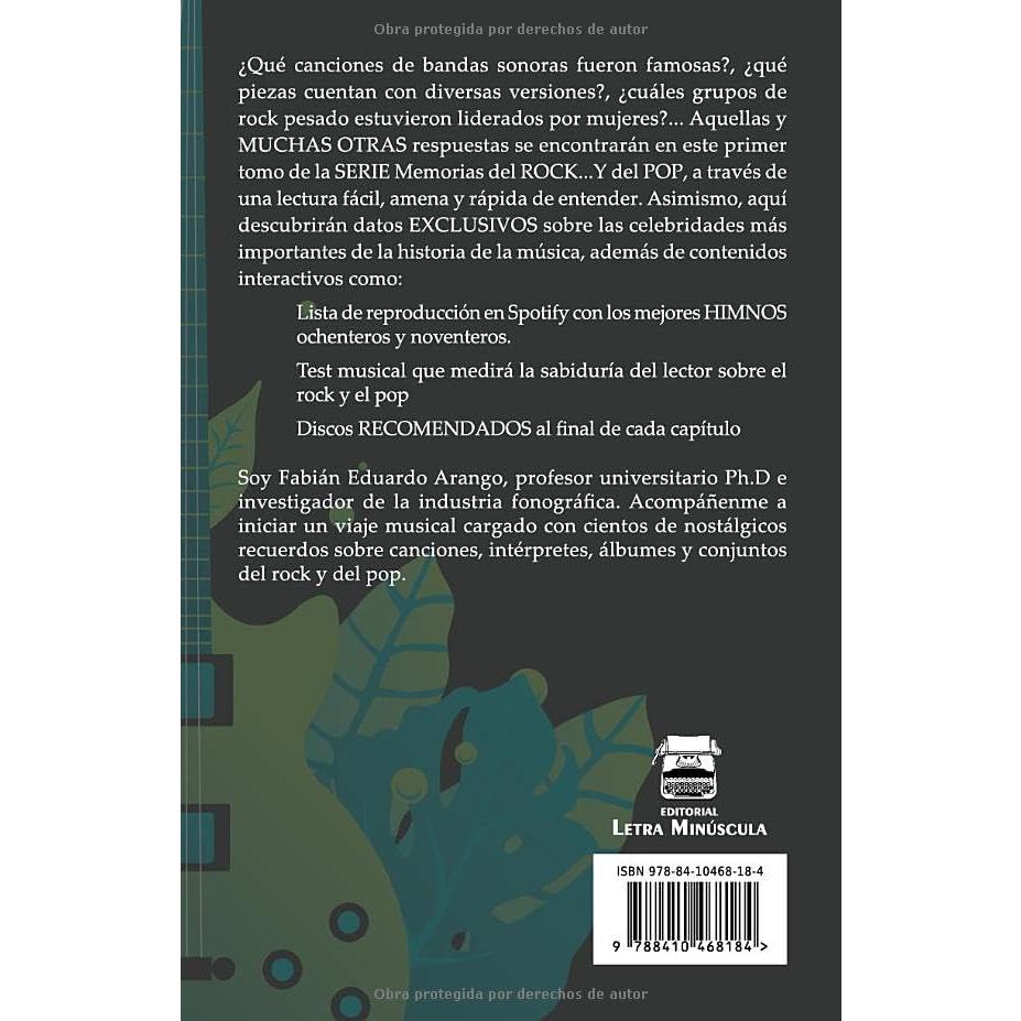 Memorias del rock... y del pop: Vol. 1. Las mejores historias musicales de tus cantantes, grupos, artistas, bandas, dúos, discos, canciones y álbumes ... (80’s) y noventas (90’s) (Spanish Edition)