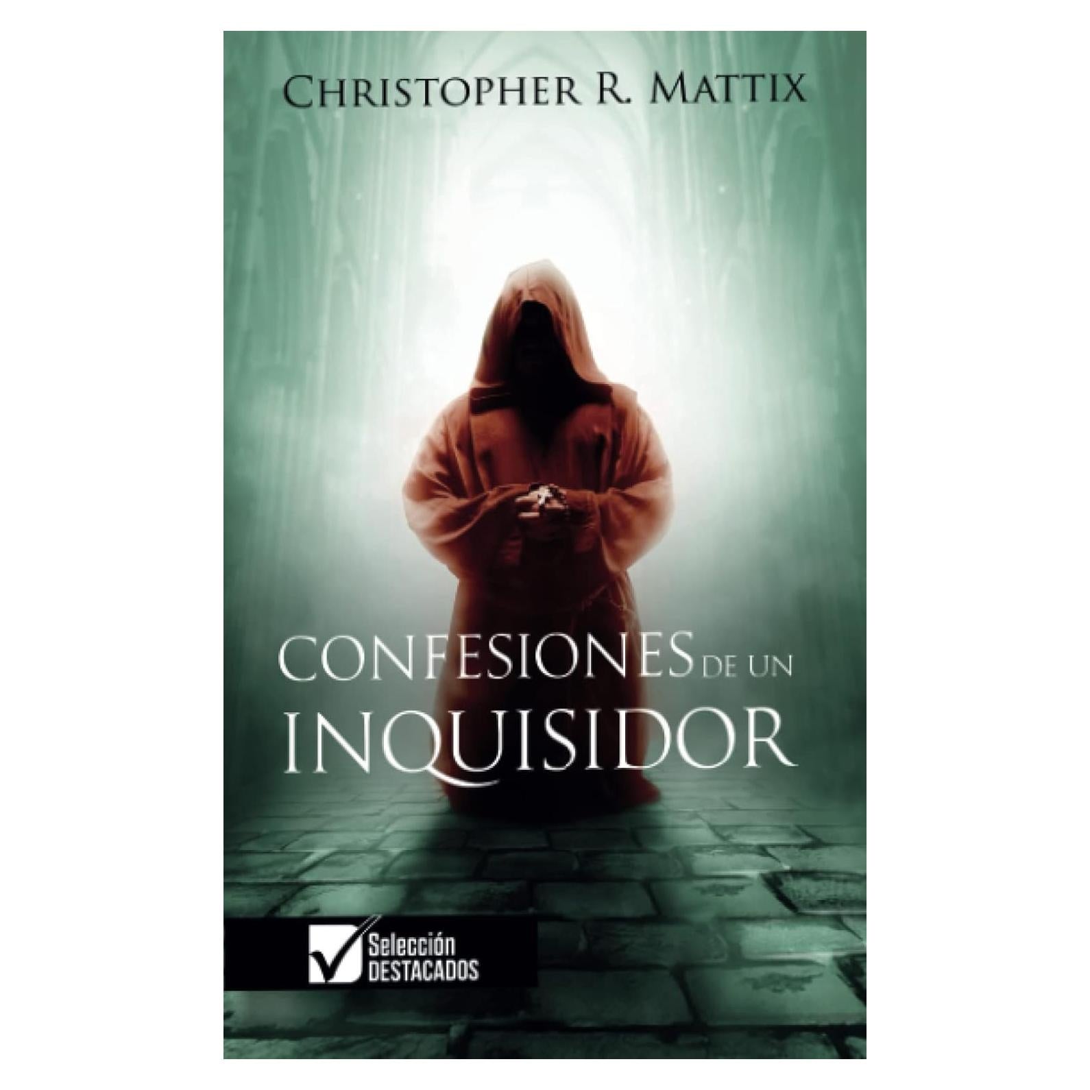 Confesiones de un Inquisidor (Spanish Edition)