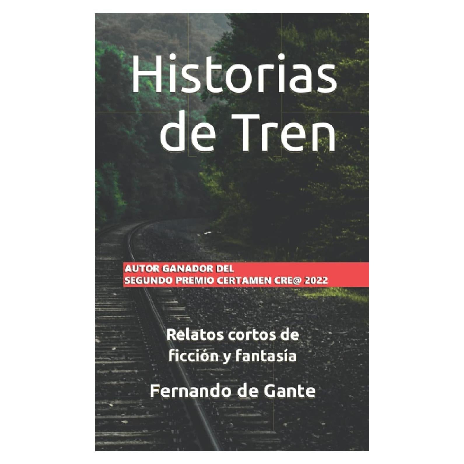 Historias de Tren: 8 Relatos cortos de ficción y fantasía (Spanish Edition)