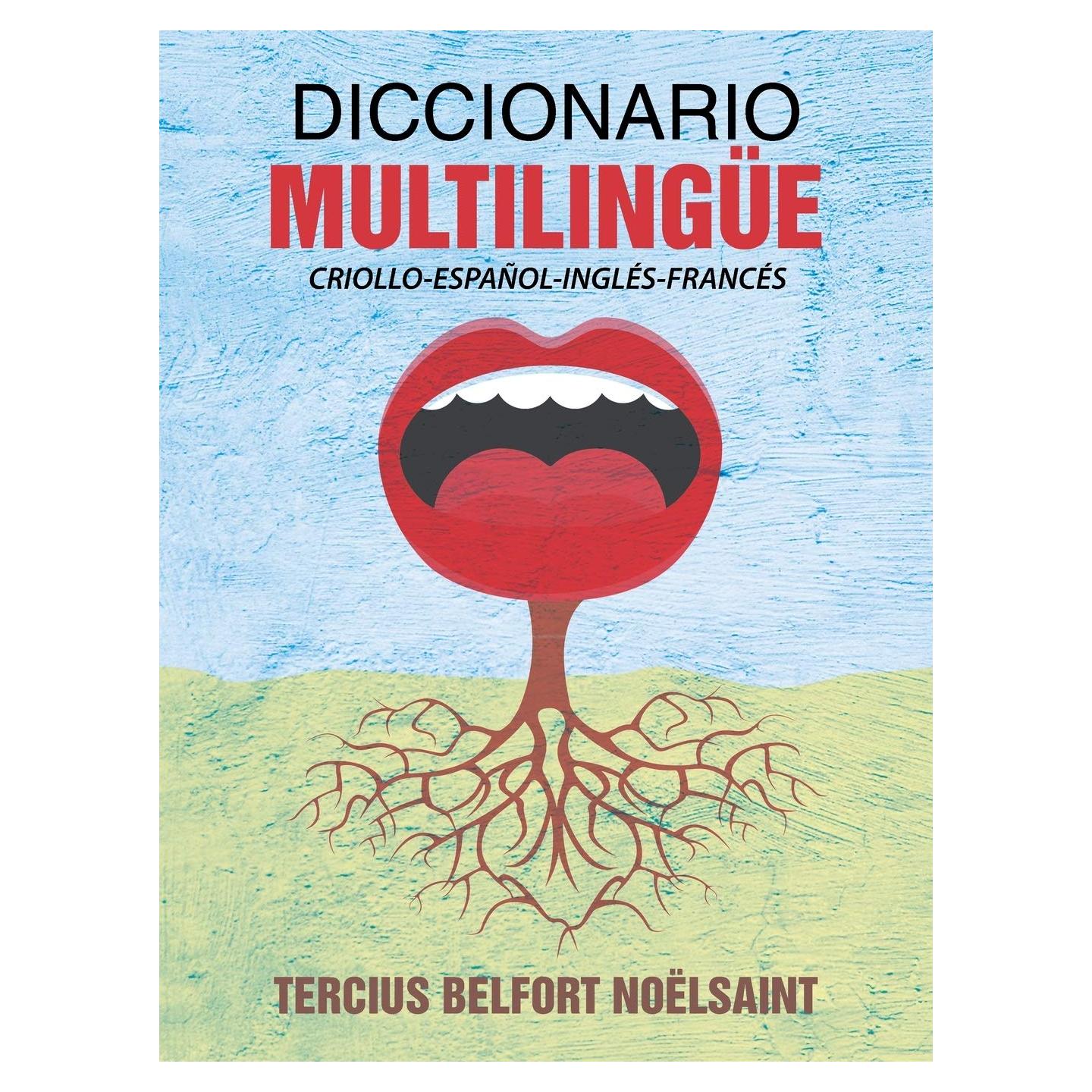 Diccionario multilingüe: Criollo-espanol-ingles-frances