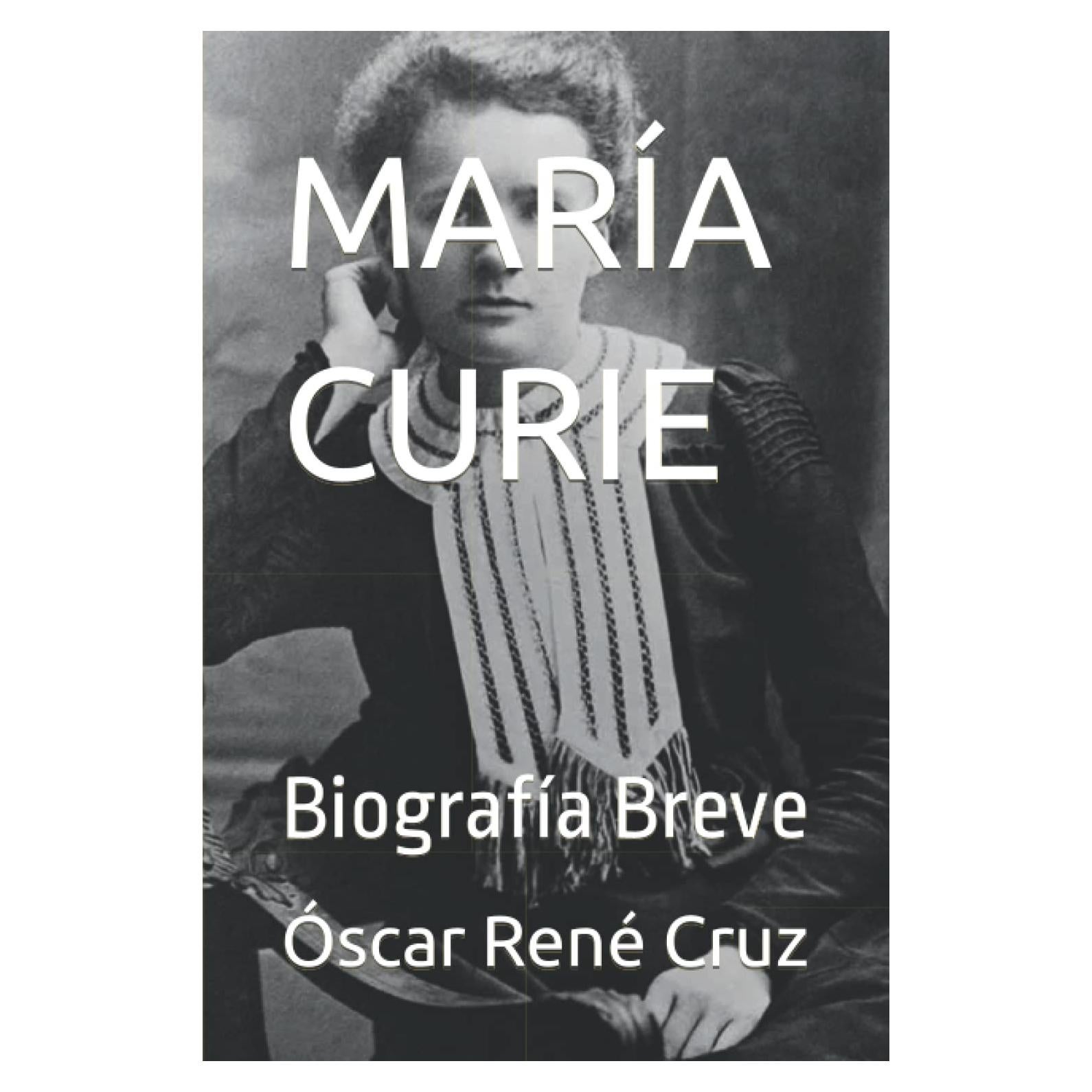 MARÍA CURIE: Biografía Breve (Spanish Edition)