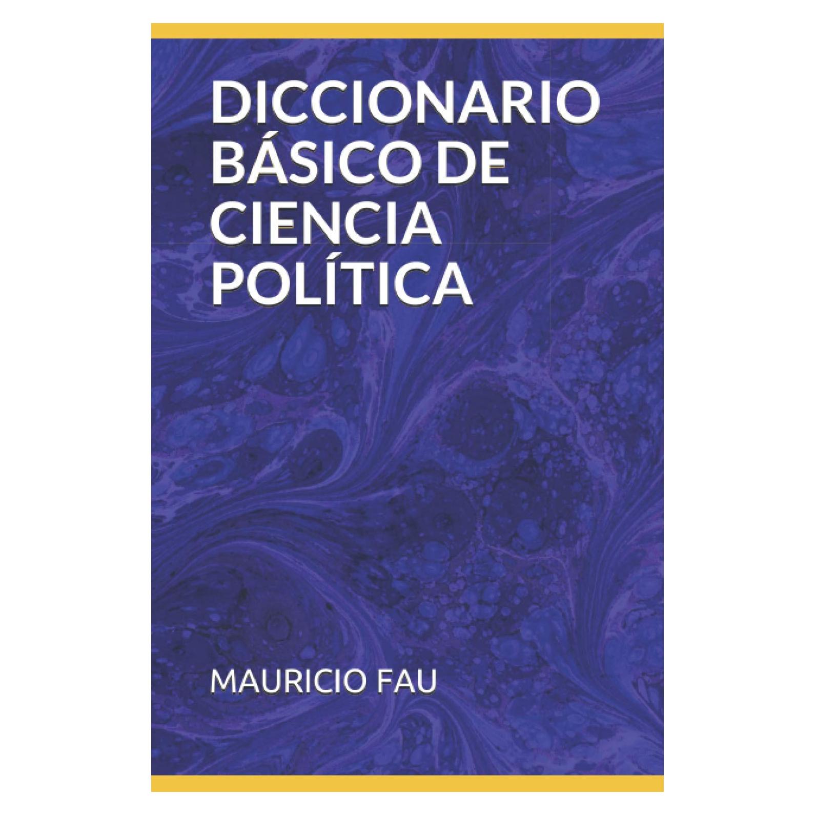DICCIONARIO BÁSICO DE CIENCIA POLÍTICA (DICCIONARIOS BÁSICOS POR DISCIPLINA) (Spanish Edition)
