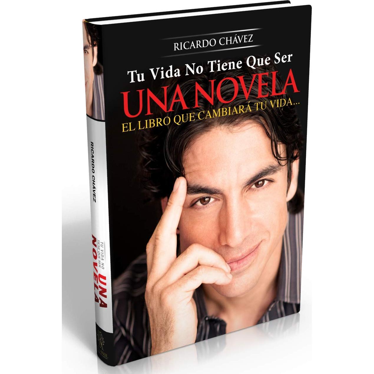 Tu Vida No Tiene Que Ser Una Novela (Spanish Edition)