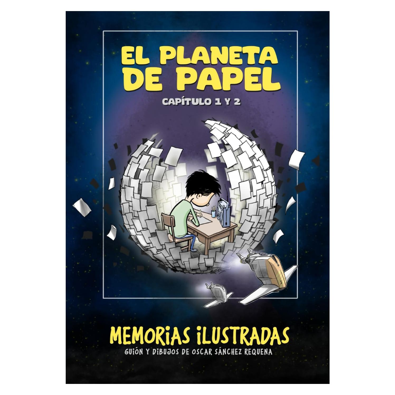 El Planeta de Papel: Memorias ilustradas de Oscar Sánchez Requena (Spanish Edition)