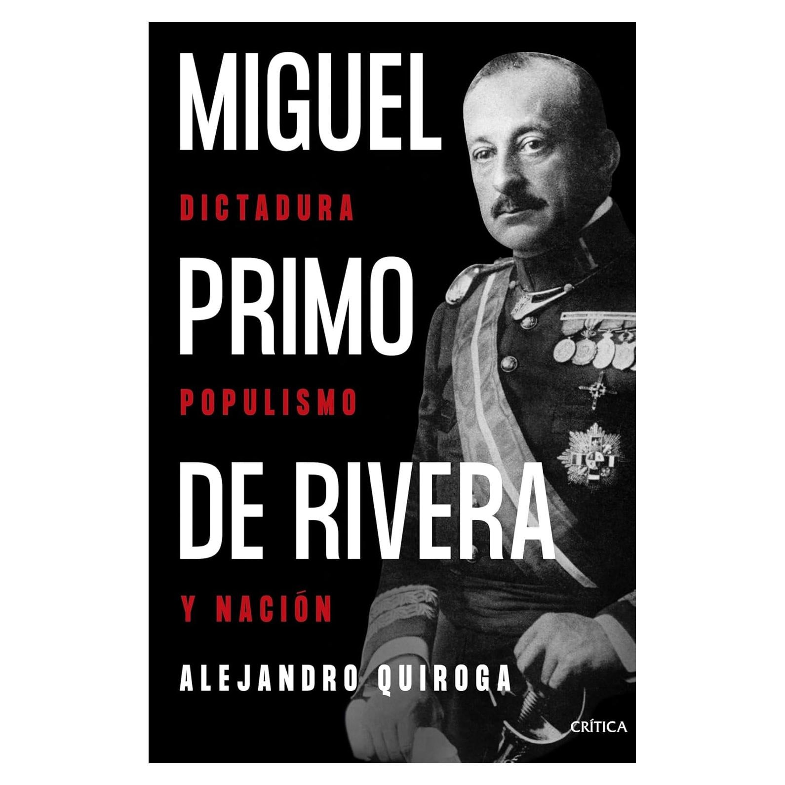 Miguel Primo de Rivera: Dictadura, populismo y nación