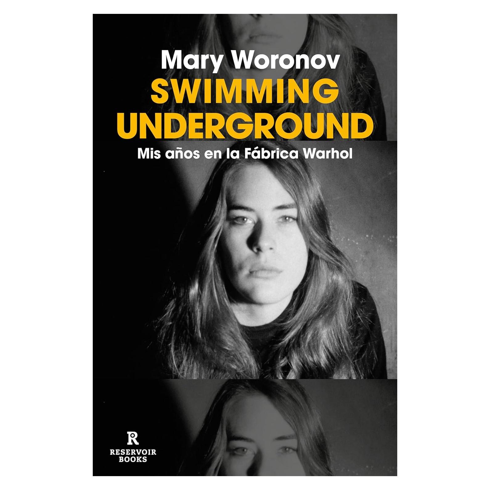Swimming underground: Mis años en la Fábrica Warhol / Swimming Underground: My Years in the Warhol Factory (Spanish Edition)
