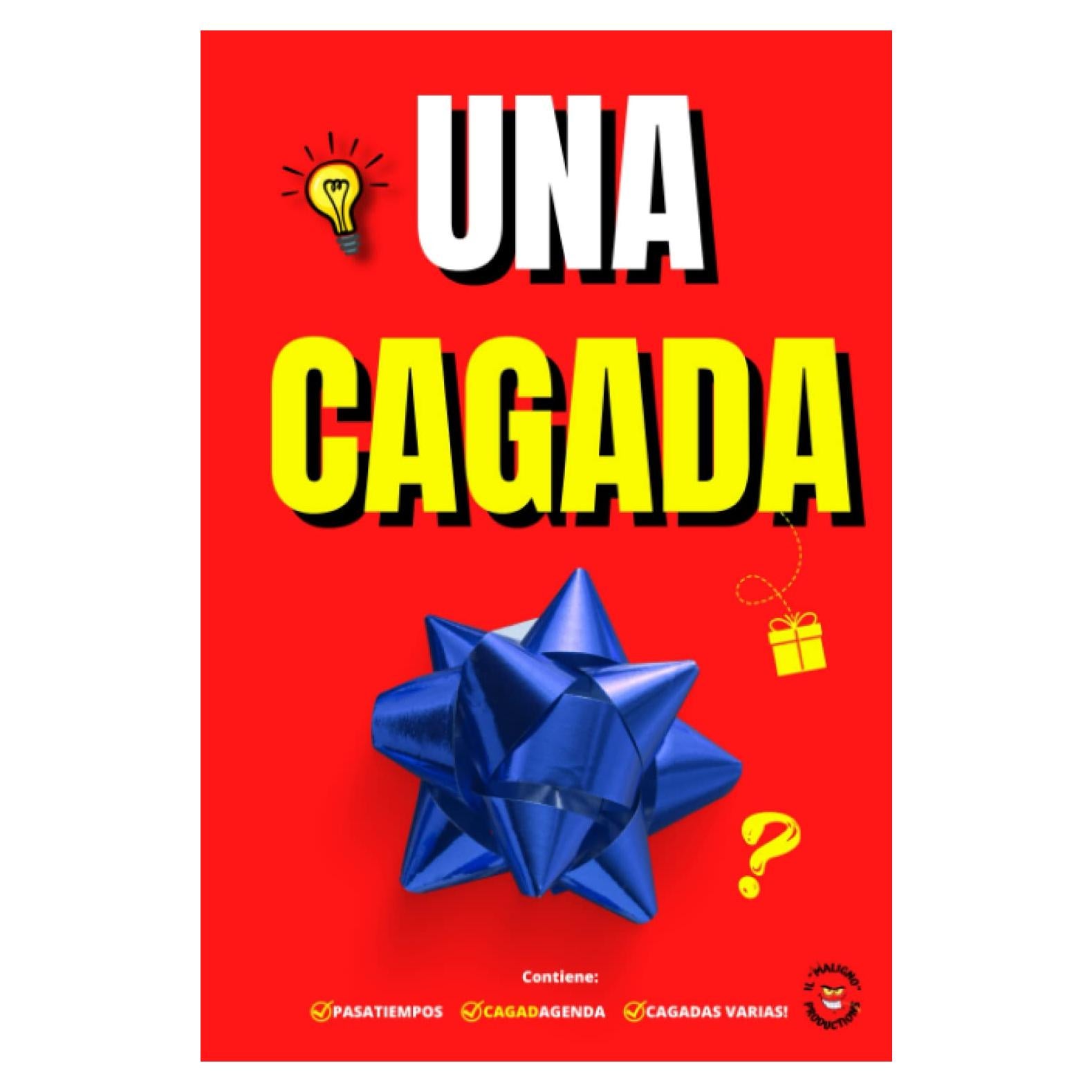 UNA CAGADA - Juegos y Pasatiempos Divertidos para Adultos: Libros de Bromas - Regalos Originales para Hombre, Mujer y Chicos - Humor (Spanish Edition)