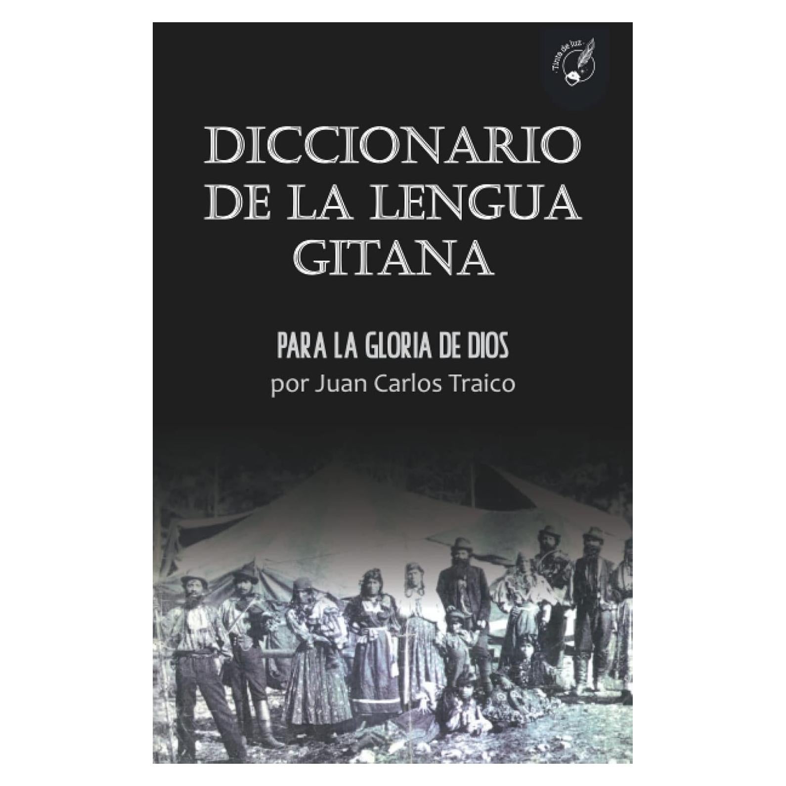 DICCIONARIO DE LA LENGUA GITANA: Para la gloria de Dios (Spanish Edition)
