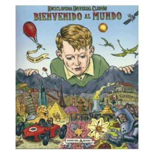 Bienvenido al mundo: Enciclopedia universal Clismón (Spanish Edition)