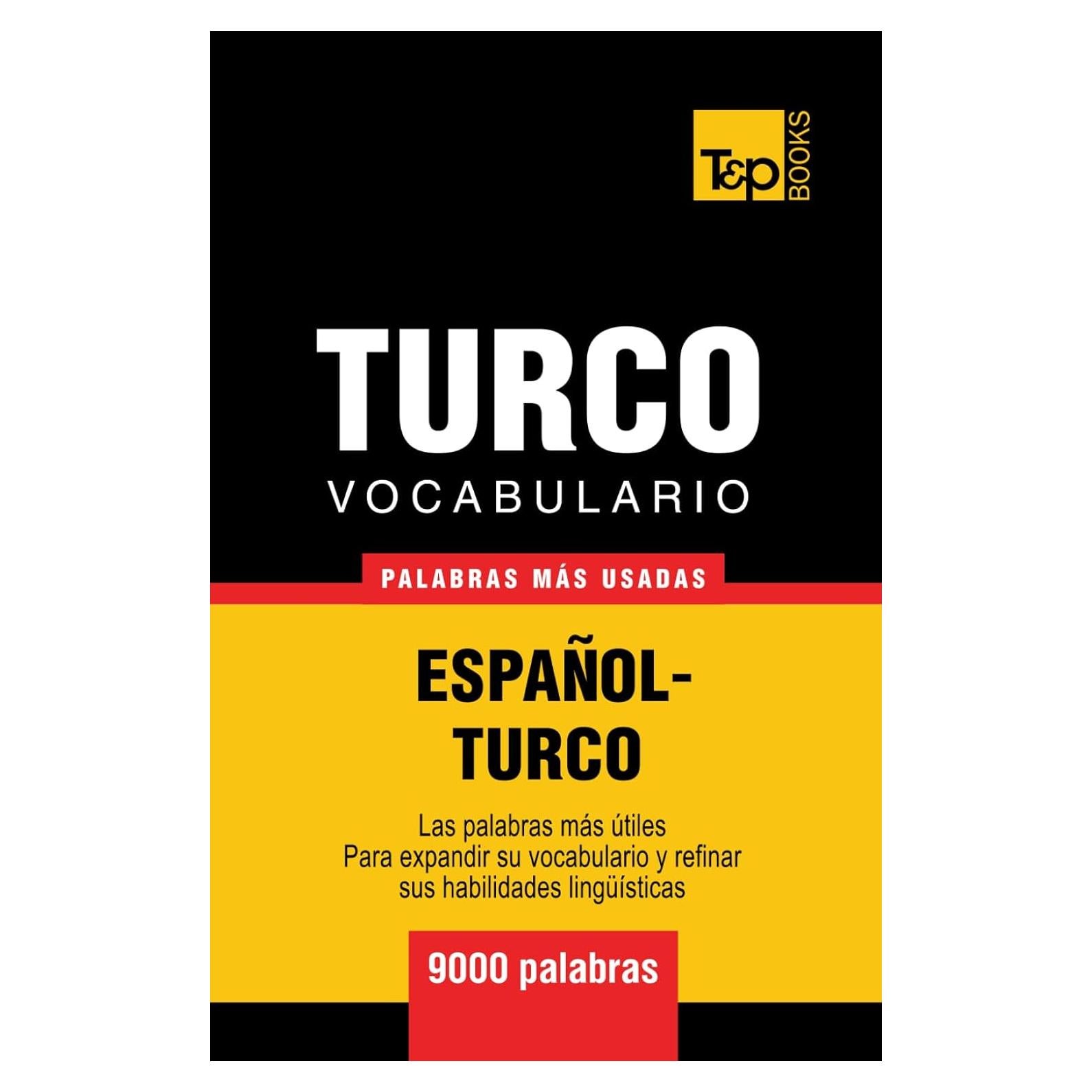 Vocabulario español-turco - 9000 palabras más usadas (Spanish collection) (Spanish Edition)