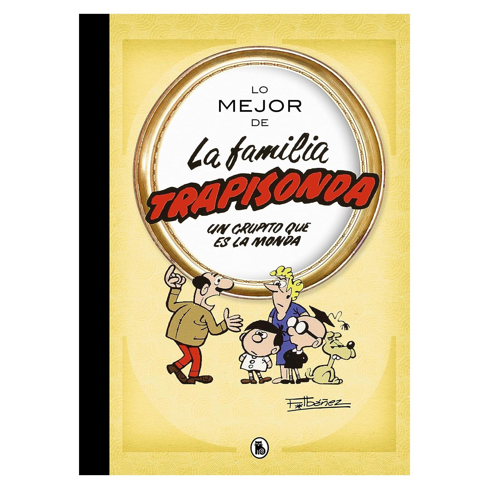 Lo mejor de la familia trapisonda (Lo mejor de...): El grupito que es la monda
