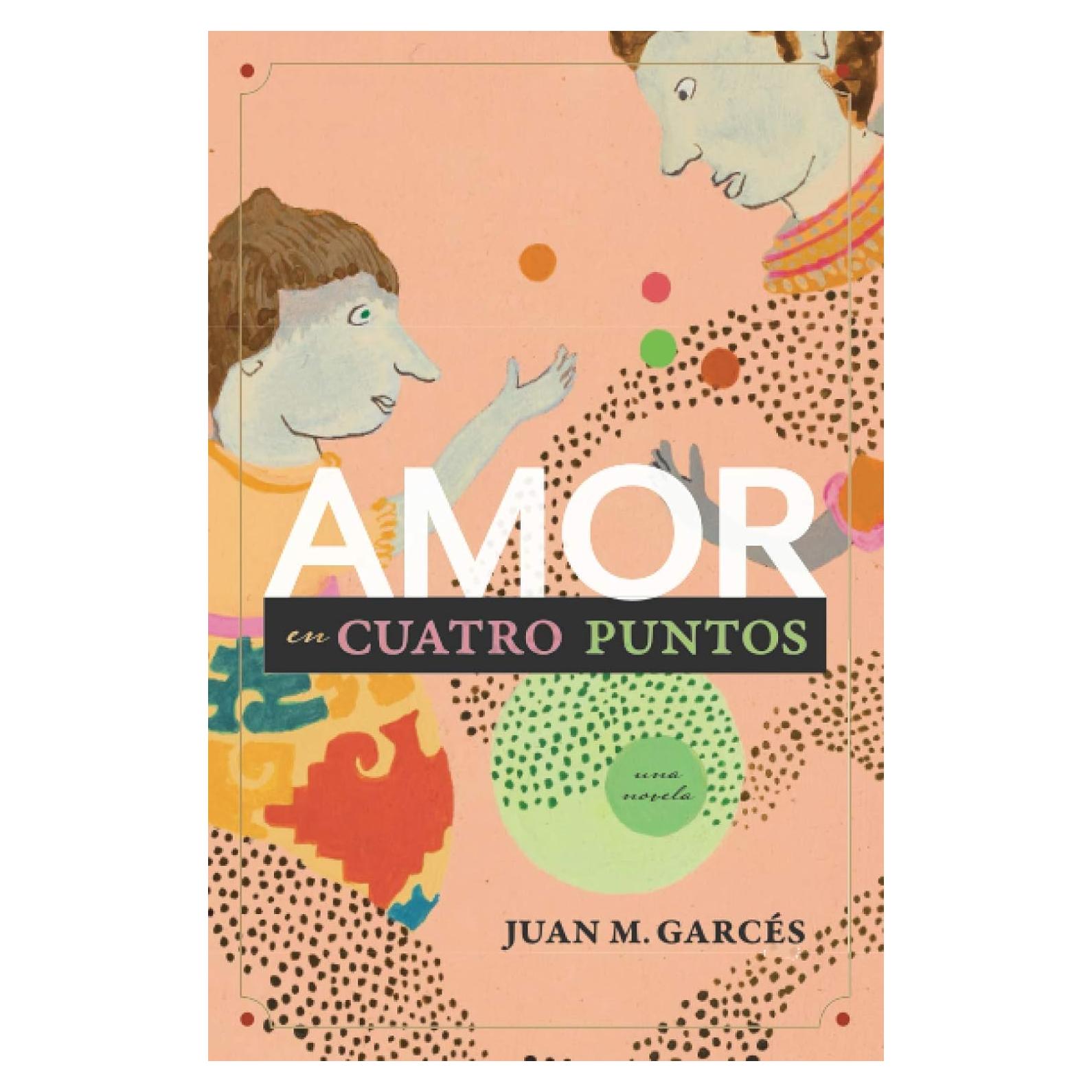 Amor en cuatro puntos: una novela (Spanish Edition)