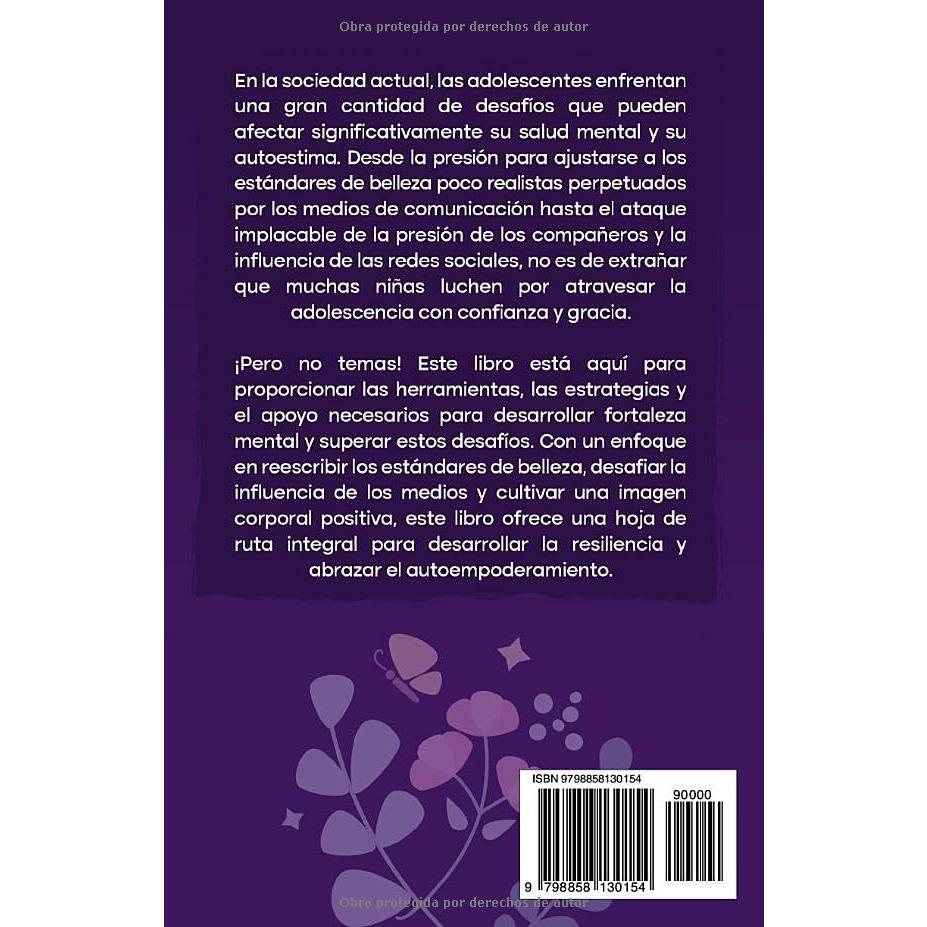 Fortaleza Mental Para Niñas Adolescentes: Reescribiendo los estándares de belleza, desafiando la influencia de los medios y cultivando una imagen ... en medio de la adversidad (Spanish Edition)