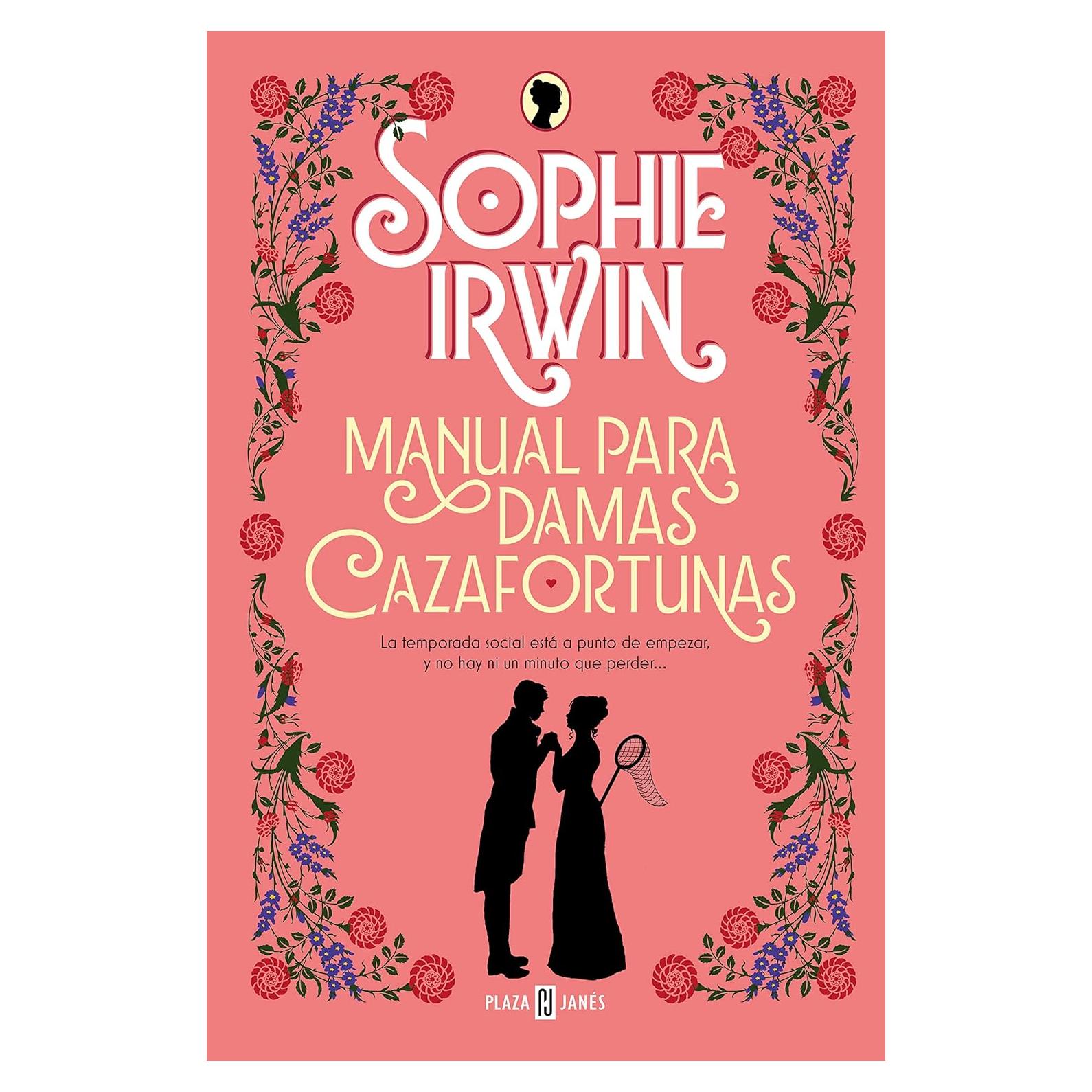 Manual para damas cazafortunas / A Lady's Guide to Fortune-Hunting (Spanish Edition)