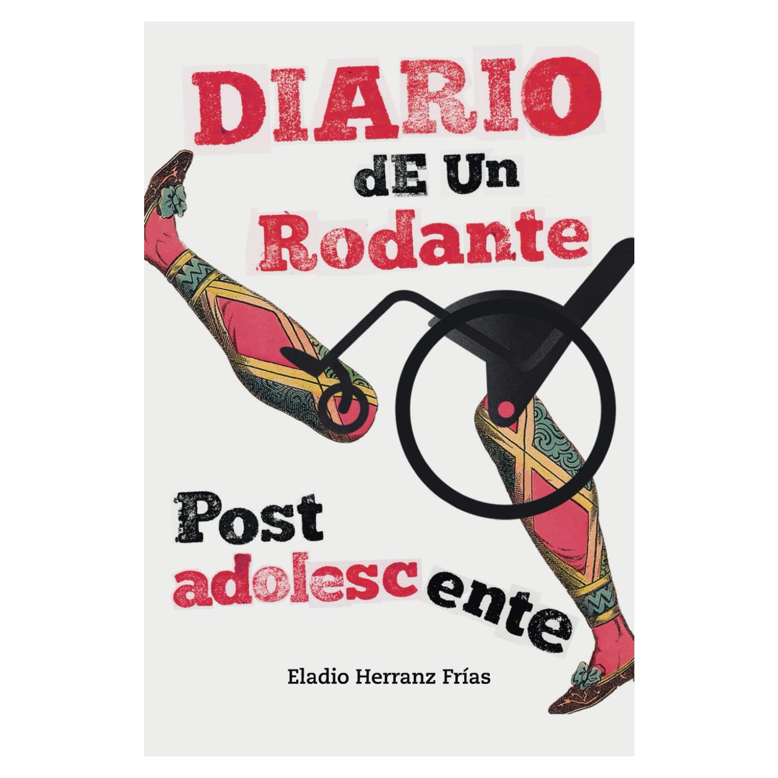 DIARIO DE UN RODANTE POST-ADOLESCENTE: el auténtico diario del libro "El tercer día: Caminando sobre ruedas" (Spanish Edition)