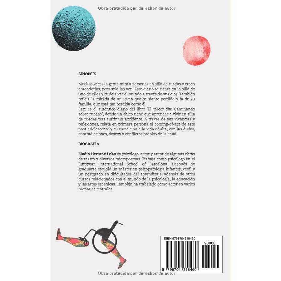 DIARIO DE UN RODANTE POST-ADOLESCENTE: el auténtico diario del libro "El tercer día: Caminando sobre ruedas" (Spanish Edition)