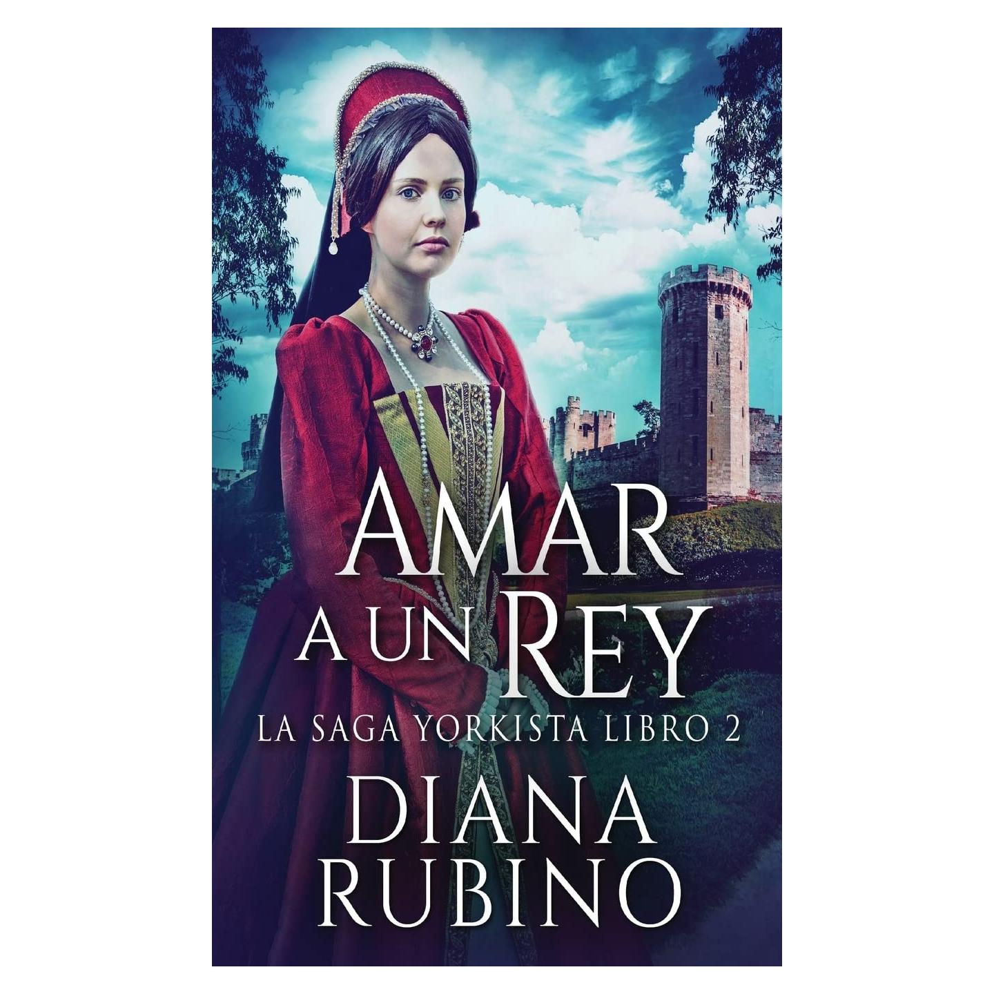 Amar a un Rey (La Saga Yorkista) (Spanish Edition)