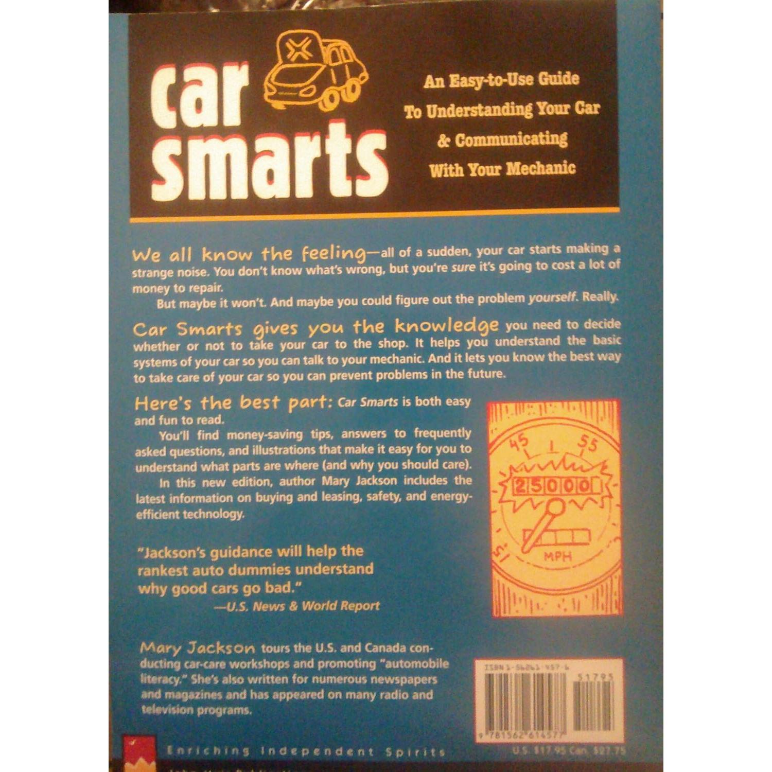 Car Smarts: An Easy-to-Use Guide to Understanding Your Car and Communicating with Your Mechanic