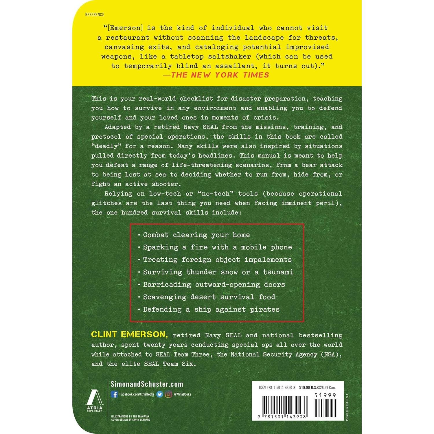 100 Deadly Skills: Survival Edition: The SEAL Operative's Guide to Surviving in the Wild and Being Prepared for Any Disaster
