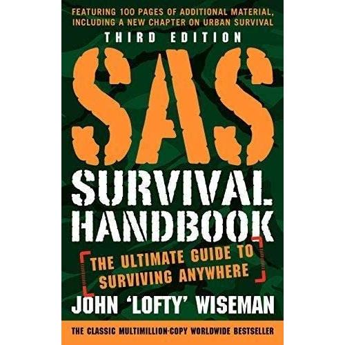 SAS Survival Handbook, Third Edition: A Comprehensive Course in Emergency and Wilderness Medicine