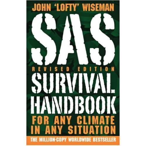 SAS Survival Handbook, Third Edition: A Comprehensive Course in Emergency and Wilderness Medicine