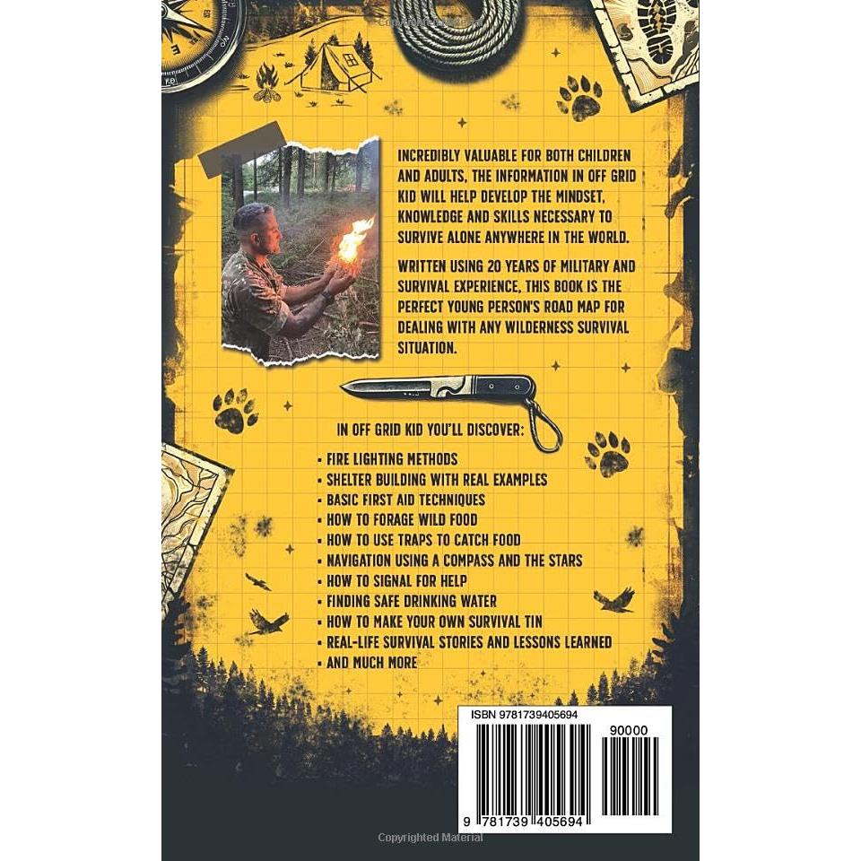 Off Grid Kid: Survival Skills For Life: An Interactive Outdoor Survival Guide For Kids on Making Fire, Building Shelters, Foraging Wild Food and Improving Mindset