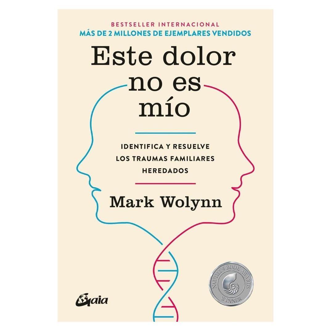 Este dolor no es mío: Identifica y resuelve los traumas familiares heredados (Spanish Edition)