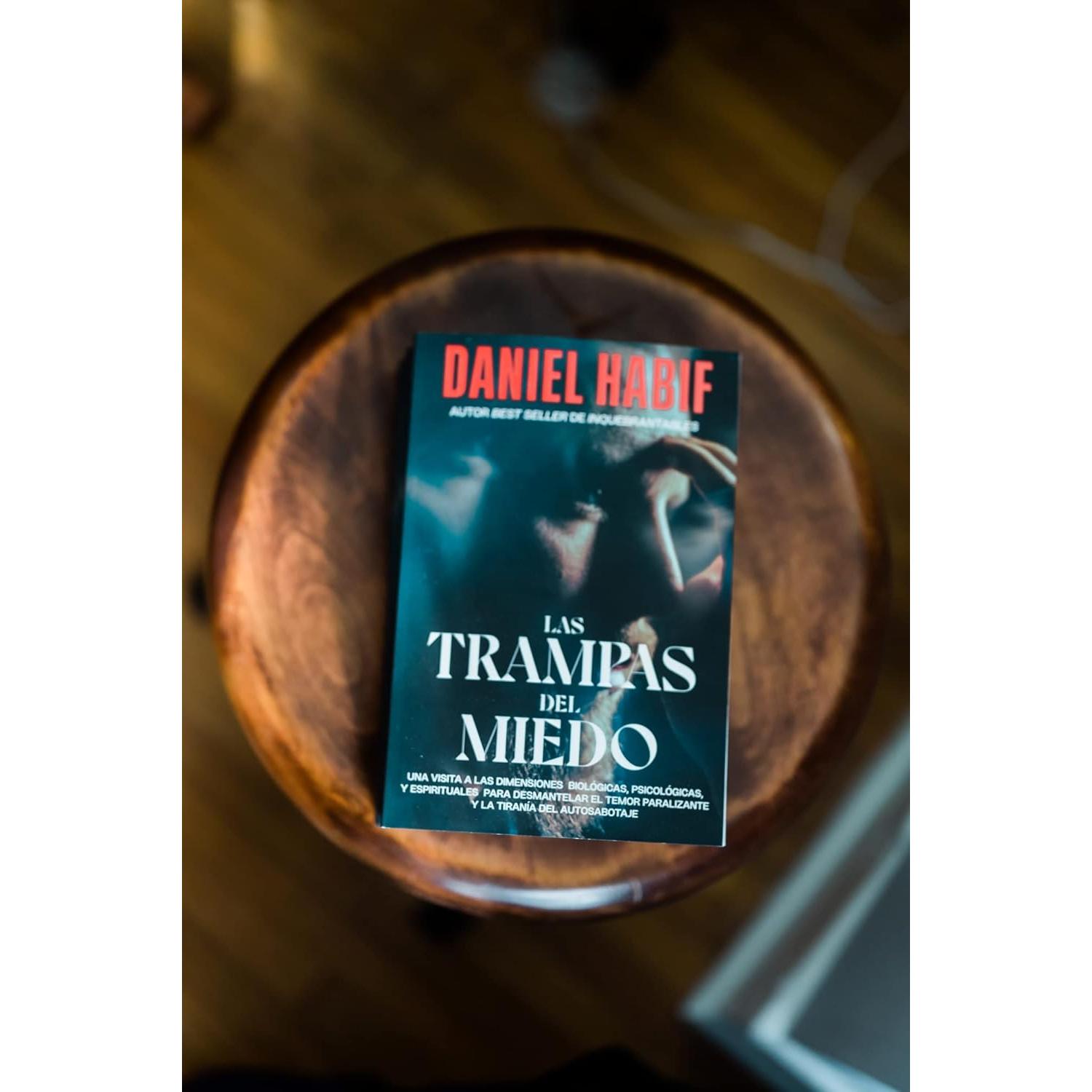 Las trampas del miedo: Una visita a las dimensiones biológicas, psicológicas y espirituales para desmantelar el temor paralizante y la tiranía del autosabotaje (Spanish Edition)