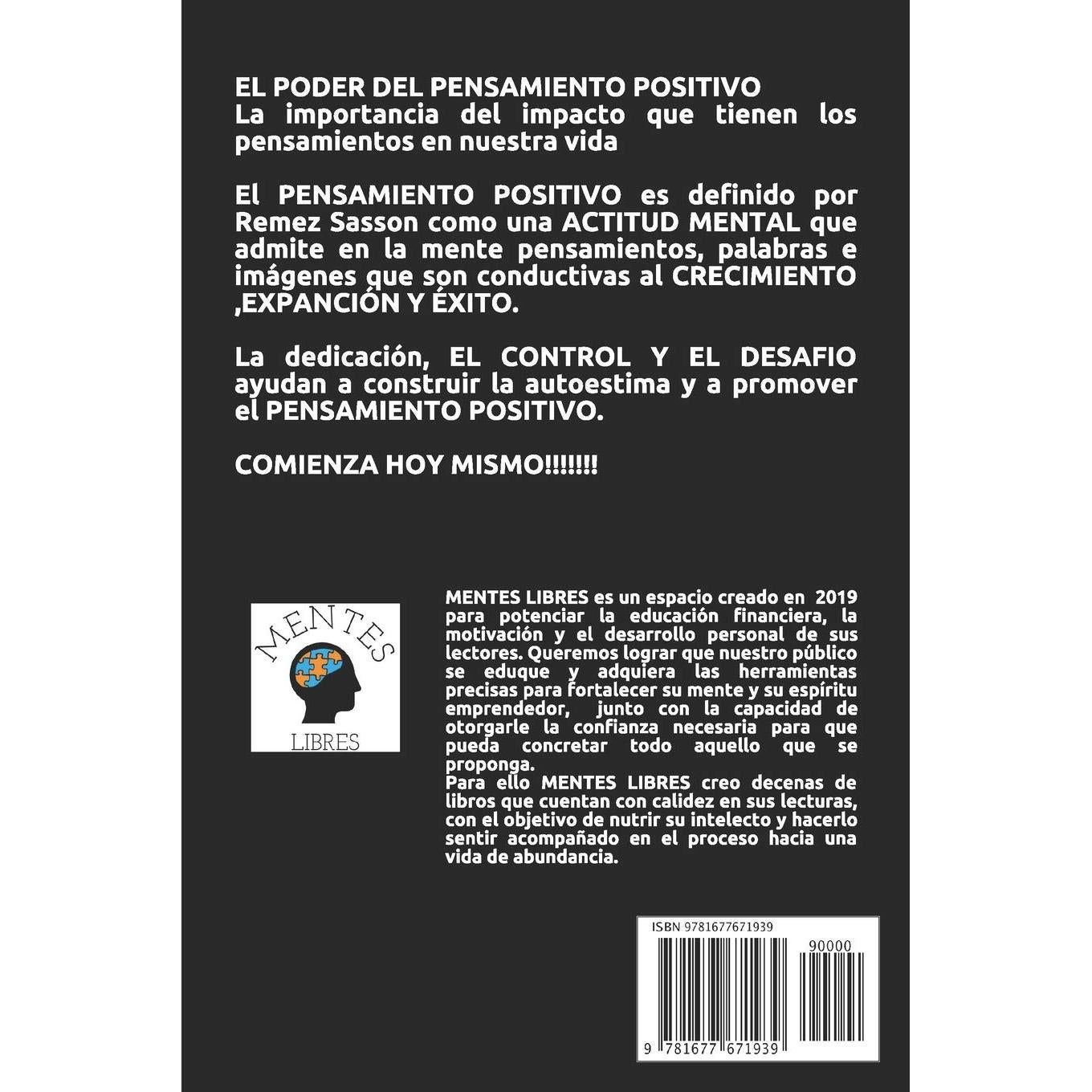 EL PODER DEL PENSAMIENTO POSITIVO: La importancia del impacto que tienen los pensamientos en nuestra vida (INTRODUCCIÓN AL PENSAMIENTO POSITIVO) (Spanish Edition)