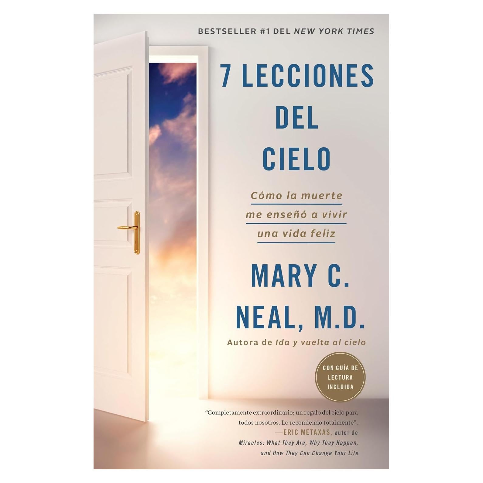 7 lecciones del cielo: Cómo la muerte me enseñó a vivir una vida feliz / 7 Lessons from Heaven: How Dying Taught Me to Live a Joy-Filled Life: Cómo la ... a vivir una vida feliz (Spanish Edition)