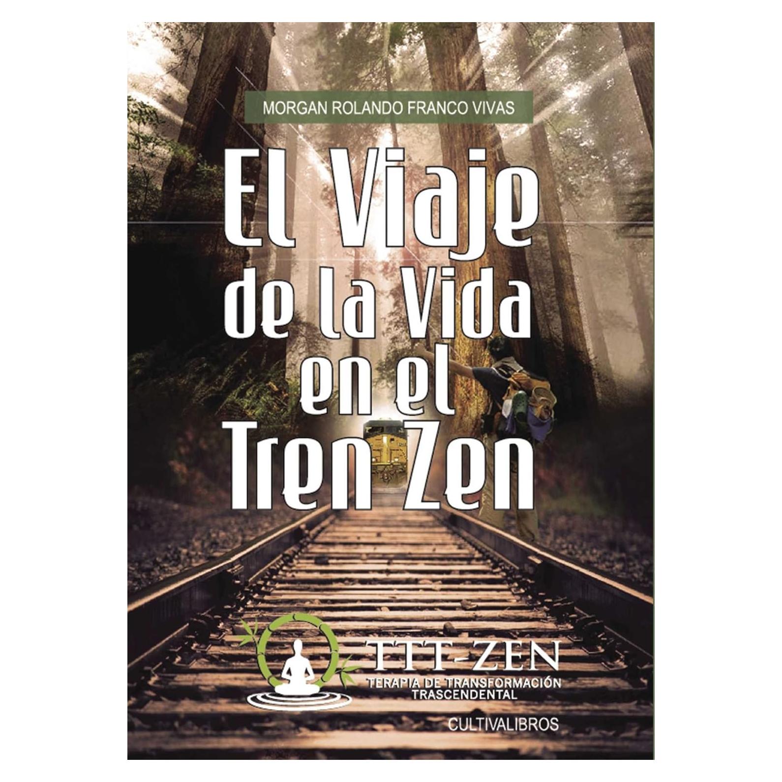EL VIAJE DE LA VIDA EN EL TREN ZEN (Cultiva) (Spanish Edition)