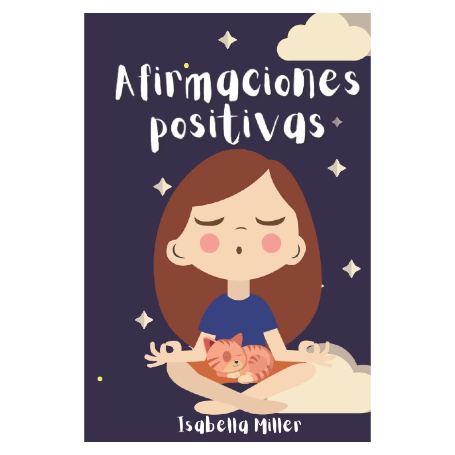 Afirmaciones positivas para niñas: Un bonito libro infantil de afirmaciones positivas y dibujos para colorear para niñas (Spanish Edition)