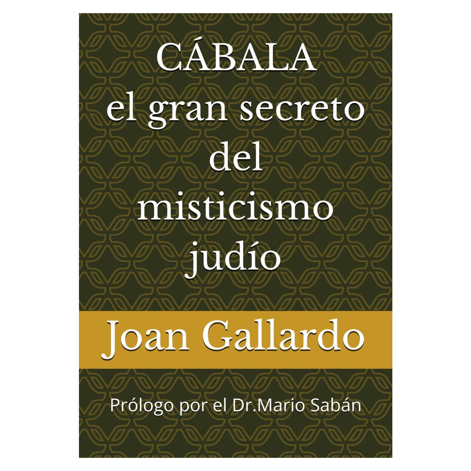 CÁBALA el gran secreto del misticismo judío: El libro que cambiará tu vida ( árbol de la vida - kabbalah - meditación - mente - universo - crecimiento personal - autoayuda ) (Spanish Edition)