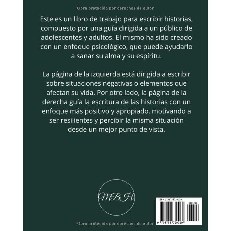 Yo Creo la Historia; Escritura Creativa de Sanación para Adolescentes y Adultos: Cuadernillo de trabajo para escritura creativa, 8x10, Autoayuda y ... edad de 15 años en adelante (Spanish Edition)