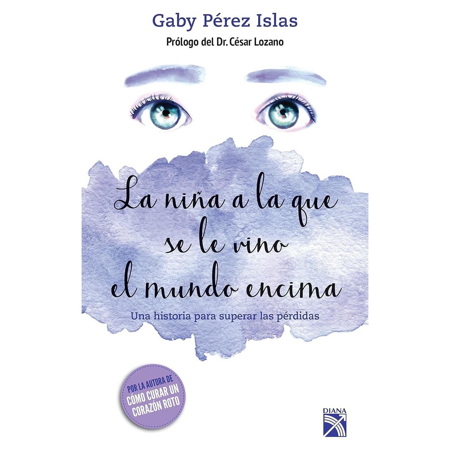 La niña a la que se le vino el mundo encima / The Girl whose World Came Crashing Down (Spanish Edition)
