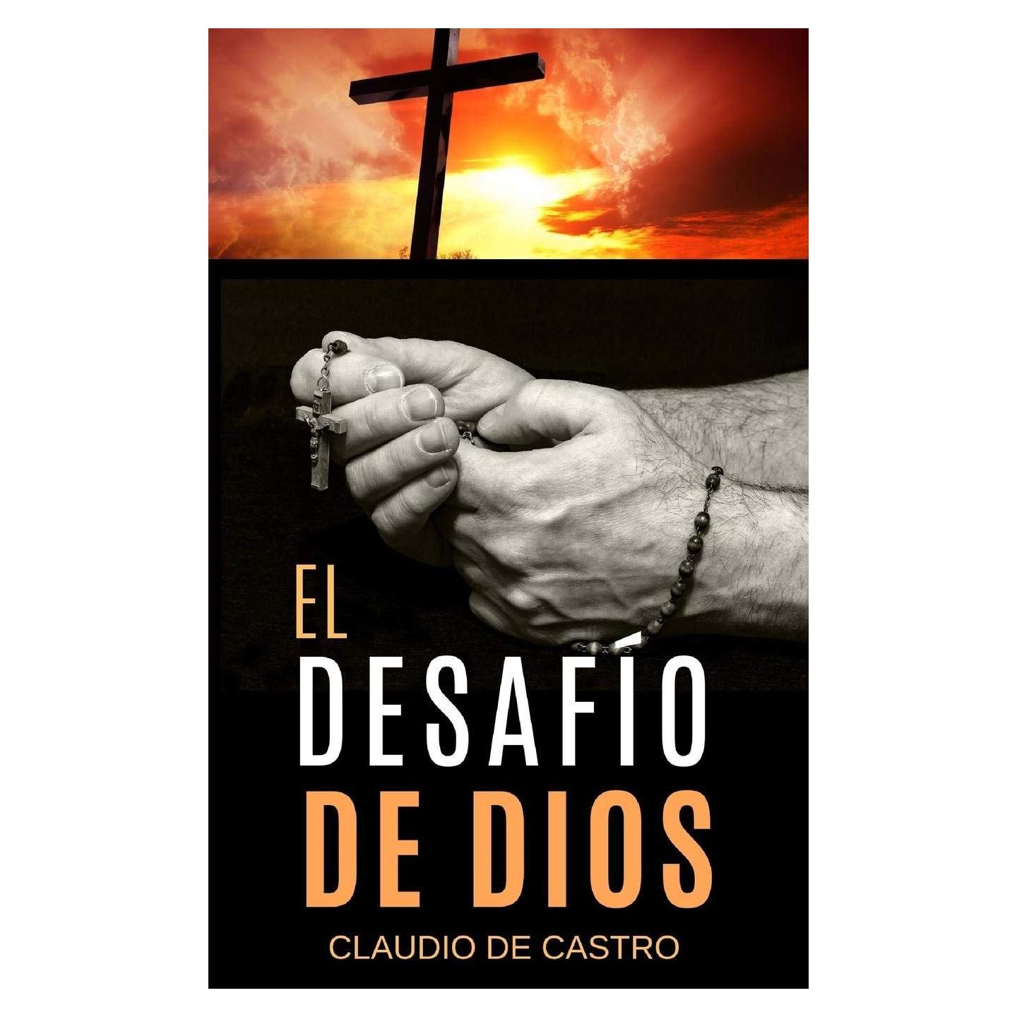 El Desafío de Dios (Libros Católicos de Crecimiento Espiritual) (Spanish Edition)