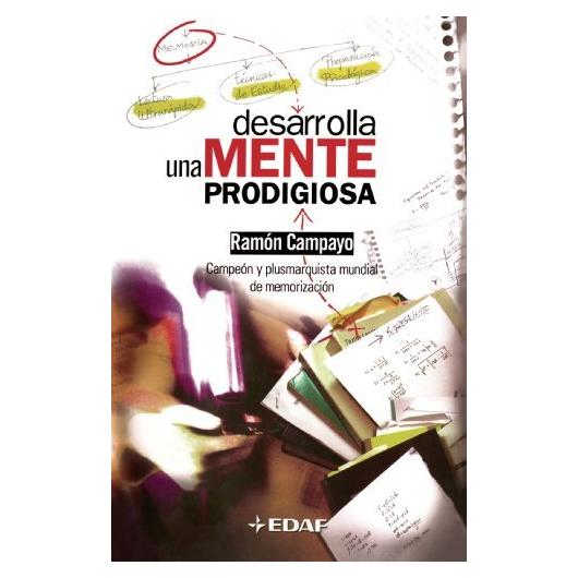 Desarrolla una mente prodigiosa (Psicologia Y Autoayuda nº 43) (Spanish Edition)