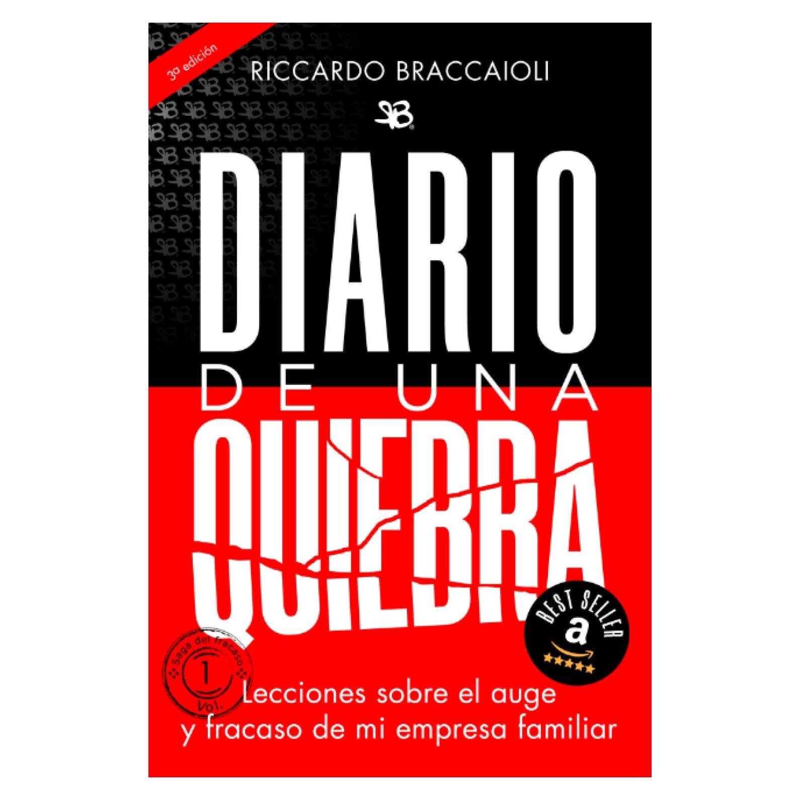 DIARIO de una QUIEBRA: Lecciones sobre el auge y fracaso de mi empresa familiar (SAGA del FRACASO) (Spanish Edition)