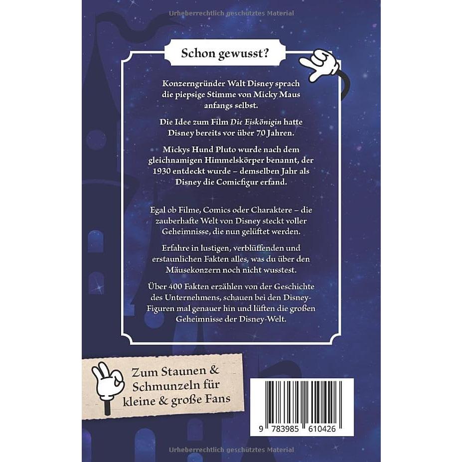 Unnützes Wissen für Disney-Fans – Die inoffizielle Sammlung: Die unglaublichsten und spannendsten Fakten rund um die Traumfabrik | Ein besonderes Buch für Disney-Fans (German Edition)