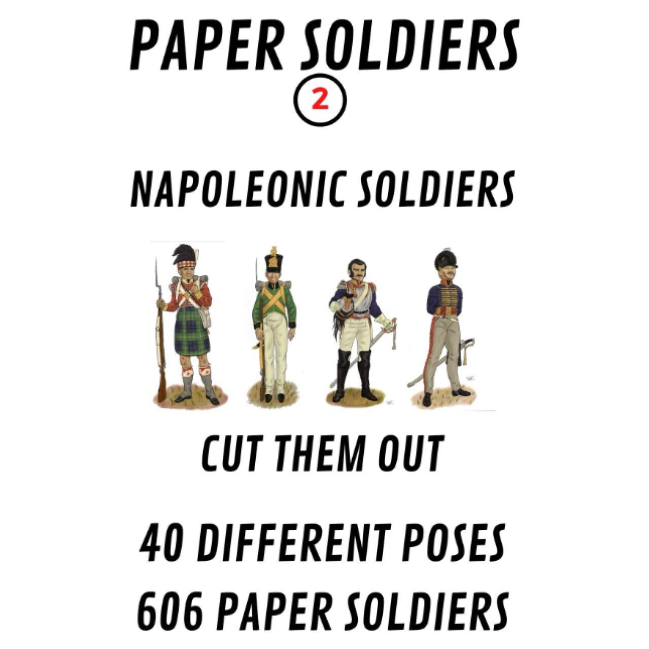 PAPER SOLDIERS - NAPOLEONIC SOLDIERS -: CUT THEM OUT