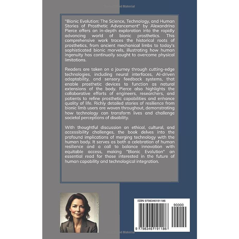 Bionic Evolution: The Science, Technology, and Human Stories of Prosthetic Advancement
