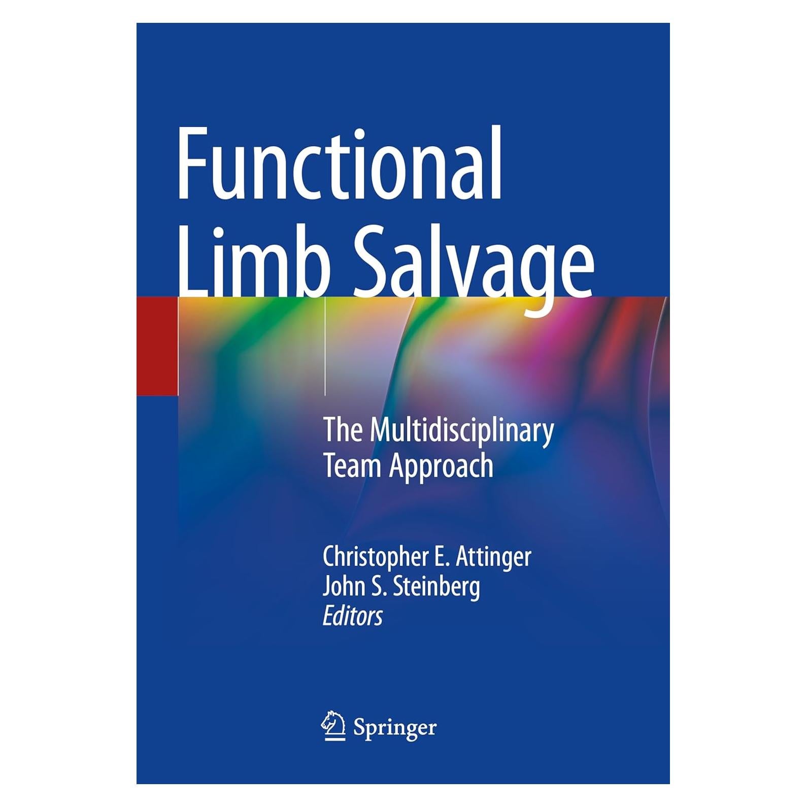 Functional Limb Salvage: The Multidisciplinary Team Approach