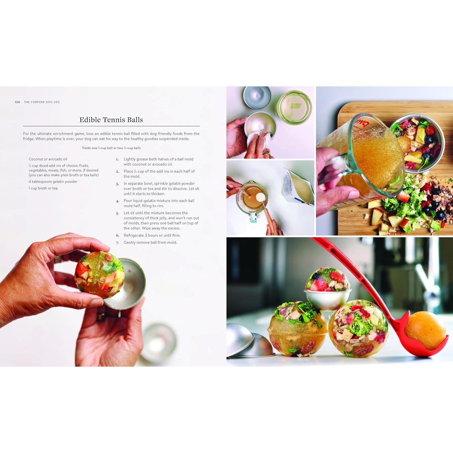 The Forever Dog Life: 120+ Recipes, Longevity Tips, and New Science for Better Bowls and Healthier Homes