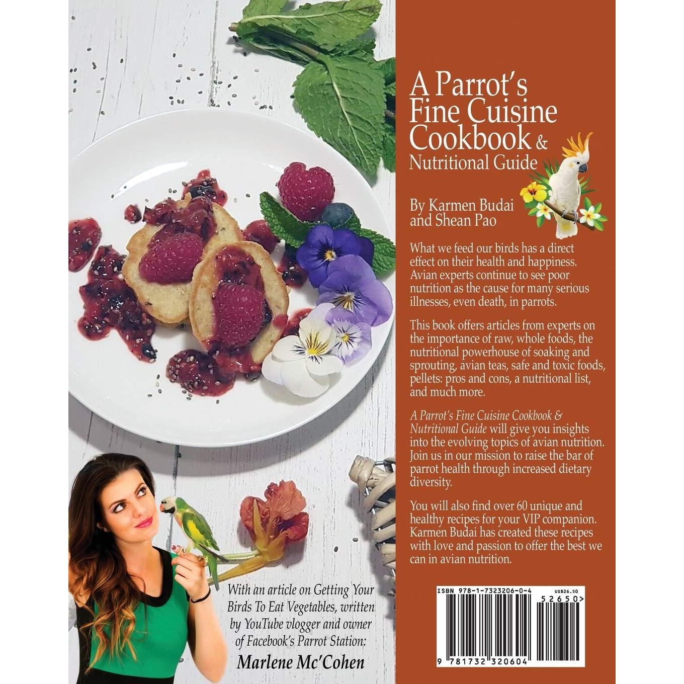 A Parrot's Fine Cuisine Cookbook: and Nutritional Guide