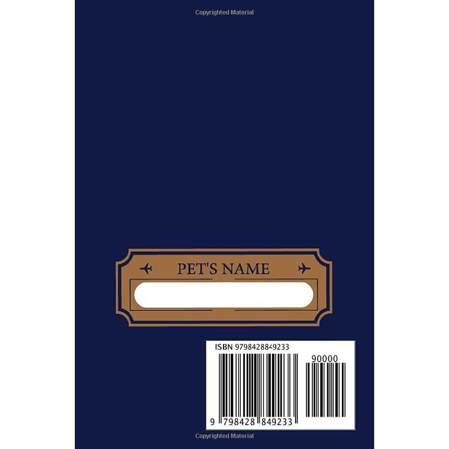 Pet Passport & Medical Record, for Pet Health and Travel Size 4"x 6": with a normal passport size this Pet Health & Vaccine Track Journal Notebook, ... Record Book For Pet Lovers Dogs Puppies