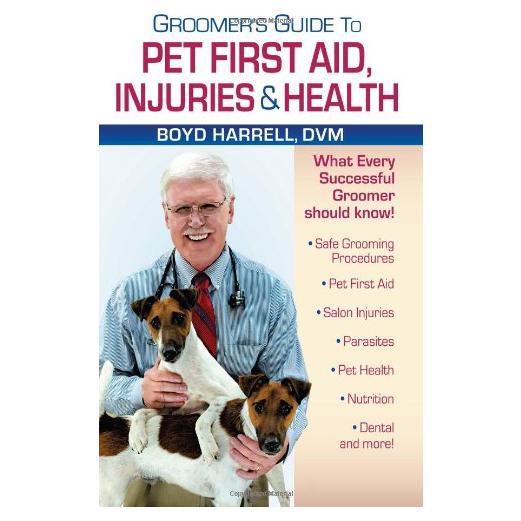 Groomer's Guide To Pet First Aid Injuries & Health