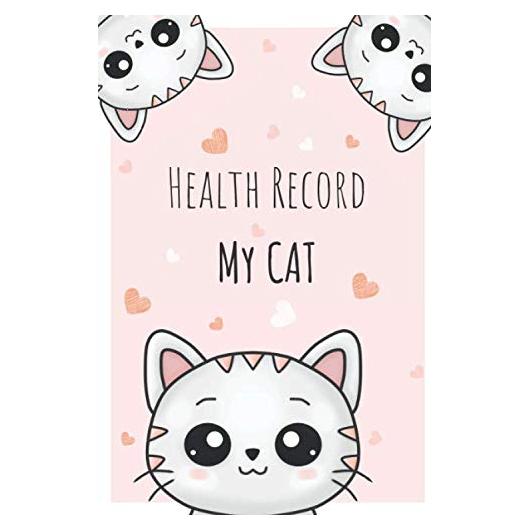 Health Record My CAT: Pet health record | Cat vaccination record book | Cat immunization | Kitten vaccine record | Cat's Health Logbook Vaccination | Cat record keeper | 100 Pages | 6’’x9’’